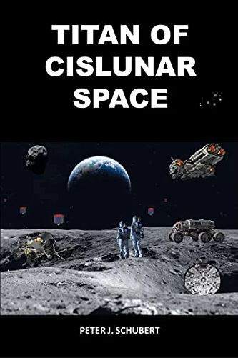 Titan of Cislunar Space Big