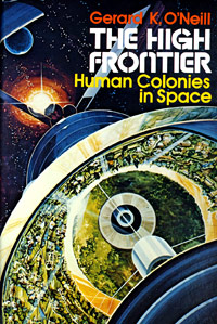 High Frontier Human Colonies in Space Book by Gerard O'Neil 1st Edition