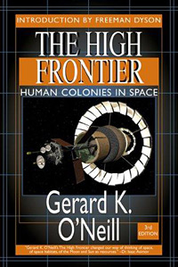 High Frontier Human Colonies in Space Book by Gerard O'Neil 3rd Edition