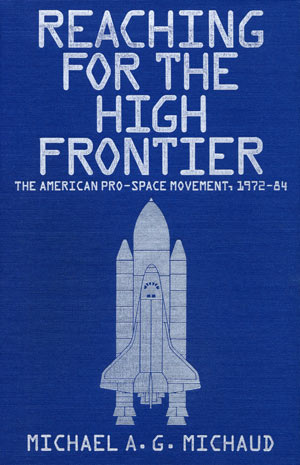 Reaching for the High Frontier